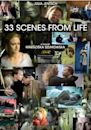 33 Scenes from Life