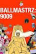 Ballmastrz 9009