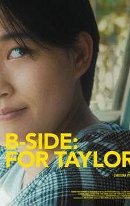 B-side: For Taylor (HD)