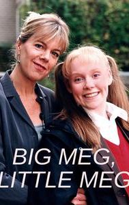 Big Meg, Little Meg