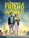 Seeking a Friend for the End of the World