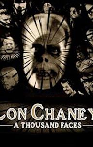 Lon Chaney: A Thousand Faces