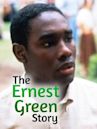 The Ernest Green Story