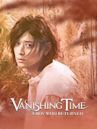 Vanishing Time: A Boy Who Returned