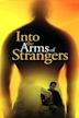 Into the Arms of Strangers