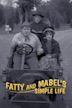 Fatty and Mabel's Simple Life