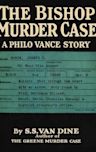 The Bishop Murder Case (A Philo Vance Mystery #4)