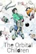 The Orbital Children