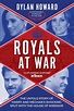 Royals At War by Dylan Howard - 9781510761193