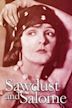 Sawdust and Salome