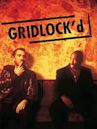 Gridlock’d – Voll drauf!