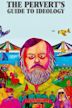 The Pervert's Guide to Ideology