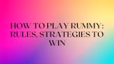 How To Play Rummy Online 2024: Rules, Strategies To Win