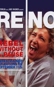 Reno: Rebel Without a Pause