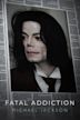 Fatal Addiction: Michael Jackson