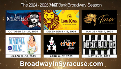 Broadway in Syracuse announces electrifying 2024-2025 lineup featuring 6 new shows