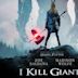 I Kill Giants (film)