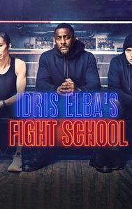 Idris Elba's Fight School