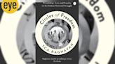 TCA Raghavan’s Circles of Freedom, Friendship, Love and Loyalty joins the personal and the political in telling the story of Md Asaf Ali and the friendships that shaped his life