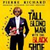 The Tall Blond Man with One Black Shoe