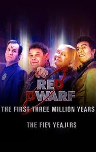 Red Dwarf: The First Three Million Years