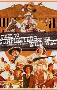 A Guide to Gunfighters of the Wild West