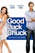 Good Luck Chuck