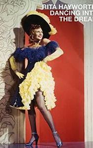 Rita Hayworth: Dancing Into the Dream