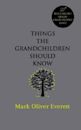 Things The Grandchildren Should Know