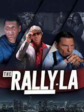 The Rally-LA - Movie Reviews