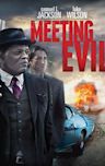 Meeting Evil