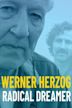 Werner Herzog: Radical Dreamer