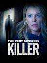 The Kept Mistress Killer