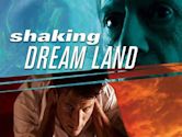 Shaking Dream Land