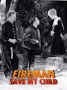 Fireman, Save My Child (1932 film)