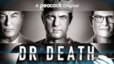 ‘Dr. Death’ renewed for second season at Peacock; will focus on gripping, new true crime story