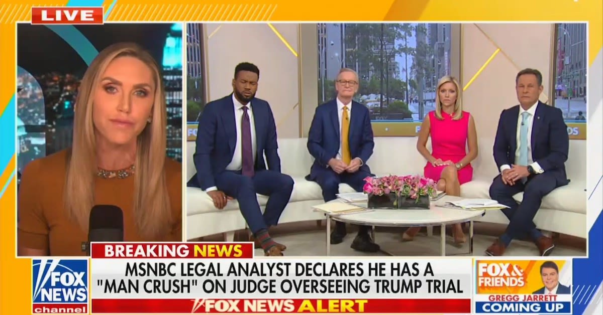 Fox & Friends Hosts, Lara Trump Light Up MSNBC Legal Analyst ‘Fawning’ Over Trump Judge After He Admits to ‘Man Crush’