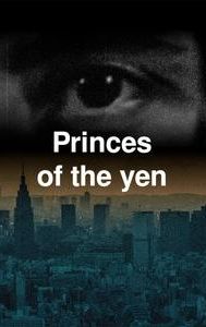 Princes of the Yen