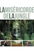 La miséricorde de la jungle