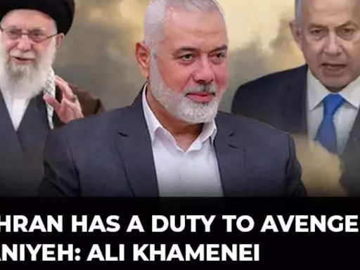 Iran to attack Israel? Khamenei says Tehran has a duty to avenge Hamas chief Haniyeh's killing