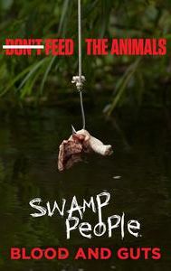 Swamp People: Blood and Guts