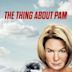 The Thing About Pam