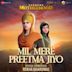 Mil Mere Preetma Jiyo [From "Supreme Motherhood: The Journey of Mata Sahib Kaur"]