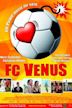 FC Venus – Angriff ist die beste Verteidigung