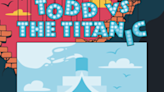 Adirondack Theatre Festival’s Todd vs the Titanic Will Transfer to Ithaca’s Hangar Theatre