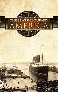 The Jewish Journey: America