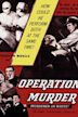 Operation Murder