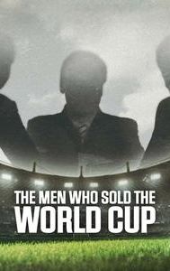 The Men Who Sold The World Cup