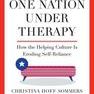 One Nation Under Therapy: How the Helping Culture Is Eroding Self-Reliance