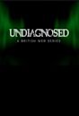 Undiagnosed